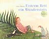 Unterm Bett ein Wunderstein