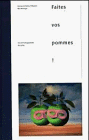Faites vos pommes! : eine Art Kulturgeschichte des Apfels
