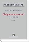 Basler Kommentar OR I OR II: Basler Kommentar Obligationenrecht I: Art. 1-529 OR