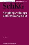 SchKG : Schuldbetreibungs- und Konkursgesetz : Kurzkommentar