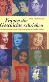 Frauen, die Geschichte schrieben. 30 Porträts von Maria Sibylla Merian bis Sophie Scholl