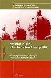 Kohärenz in der schweizerischen Aussenpolitik : Verwaltungskoordination am Beispiel der schweizerischen Südafrikapolitik