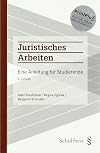 Juristisches Arbeiten eine Anleitung für Studierende