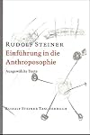 Einführung in die Anthroposophie. Ausgewählte Texte.