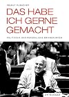 Das habe ich gerne gemacht : politische und persönliche erinnerungen