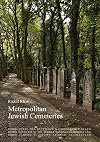 Metropolitan Jewish Cemeteries of the 19th and 20th Centuries in Central and Eastern Europe