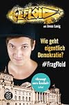 LeFloid: Wie geht eigentlich Demokratie? #FragFloid