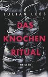 Das Knochenritual: Thriller (German Edition)
