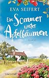 Ein Sommer unter Apfelbäumen: Roman - Eine unvergessliche Zeit in Wales