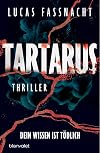 Tartarus - Dein Wissen ist tödlich: Thriller (German Edition)