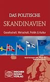 Das politische Skandinavien: Gesellschaft, Wirtschaft, Politik & Kultur