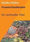 Frauenritualkreise , Ein spiritueller Pfad