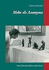 Mehr als Anonyma: Marta Dietschy-Hillers und ihr Kreis