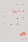 Cloud & crystal : the Dorothee and Konrad Fischer collection