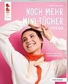 Noch mehr Mini-Tücher stricken (kreativ.kompakt.): Einfach, schnell und mit wenig Material