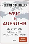 Welt in Aufruhr: Die Ordnung der M&auml;chte im 21. Jahrhundert | &laquo;Tiefsch&uuml;rfend und &uuml;berzeugend.&raquo; S&uuml;ddeutsche Zeitung