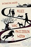 Alles, was passieren wird (German Edition)