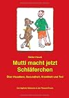 Mutti macht jetzt Schläferchen: Der tägliche Wahnsinn in der Tierarzt-Praxis