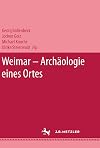 Weimar - Archäologie eines Ortes