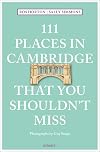 111 Places in Cambridge That You Shouldn't Miss (111 Places in .... That You Must Not Miss)
