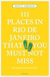 111 Places Rio de Janeiro That You Must Not Miss (111 Places in .... That You Must Not Miss)