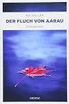 Der Fluch von Aarau: Kriminlaroman