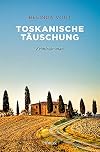 Toskanische Täuschung: Kriminalroman (emons: Sehnsuchts Orte)