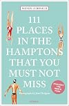 111 Places in the Hamptons That You Must Not Miss (111 Places in .... That You Must Not Miss)