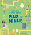 Die Mathe-Superstars - Plus & Minus: Die Grundrechenarten Plus und Minus einfach erklärt