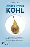 Generation Kohl: Als die Rente noch sicher, der Weltspartag noch wichtig und unsere gr&ouml;&szlig;te Sorge das Waldsterben war