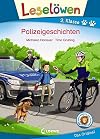 Leselöwen 2. Klasse - Polizeigeschichten: Erstlesebuch für Kinder ab 7 Jahre