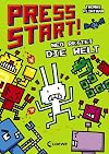 Press Start! (Band 1) - Neo rettet die Welt: Erstlesebuch f&uuml;r Kinder ab 7 Jahre, f&uuml;r Gamer und Computerspiel-Fans