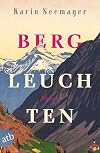 Bergleuchten: Roman