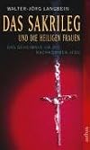 Das Sakrileg und die Heiligen Frauen. Das Geheimnis um die Nachkommen Jesu. Die Wahrheit über den Da Vinci-Code