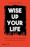 Wise up your life