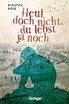 Heul doch nicht, du lebst ja noch