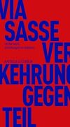 Verkehrungen ins Gegenteil - Über Subversion als Machttechnik