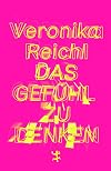 Das Gefühl zu denken