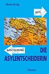 Die Asylentscheiderin (German Edition)