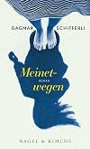 Meinetwegen: Roman