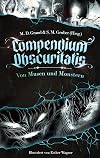 Compendium Obscuritatis: Von Musen und Monstern (German Edition)