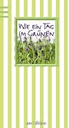 Wie ein Tag im Grünen