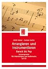 Arrangieren und Instrumentieren. Barock bis Pop