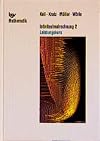 Infinitesimalrechnung 2, [Sch&uuml;lerbd.] Leistungskurs