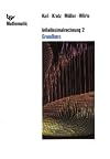 Infinitesimalrechnung 2 [Sch&uuml;lerbd.] : Grundkurs