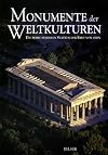 Monumente der Weltkulturen: Die bedeutendsten Stätten der Erde von oben (buch)