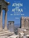 Athen und Attika. Zentrum der antiken Welt