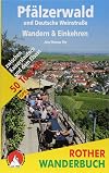 Pfälzerwald und Deutsche Weinstraße. Wandern & Einkehren.: 50 Touren zwischen Kaiserslautern und dem Elsass. Mit GPS-Tracks. (Rother Wanderbuch)