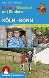 Erlebniswandern mit Kindern Köln - Bonn: Mit vielen spannenden Freizeittipps. 35 Wanderungen und zahlreiche Ausflüge. Mit GPS-Daten: 35 Touren mit ... spannenden Freizeittipps (Rother Wanderbuch)
