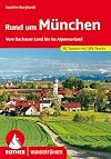 Rund um München: Vom Dachauer Land bis ins Alpenvorland. 54 Touren. Mit GPS-Tracks (Rother Wanderführer)